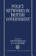 Policy networks in British government /