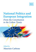 National politics and European integration : from the constitution to the Lisbon Treaty /