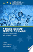 A 'macro-regional' Europe in the making : theoretical approaches and empirical evidence /