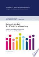 Kulturelle Vielfalt der öffentlichen Verwaltung : Repräsentation, Wahrnehmung und Konsequenzen von Diversität /