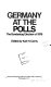 Germany at the polls : the Bundestag election of 1976 /