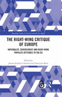 The right-wing critique of Europe : nationalist, souverainist and right-wing populist attitudes to the EU /