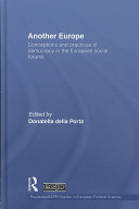 Another Europe : conceptions and practices of democracy in the European social forums /