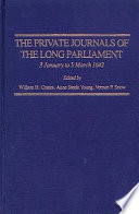 The private journals of the Long Parliament /