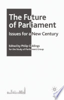 The Future of Parliament : Issues for a new century /