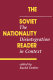 The Soviet nationality reader : the disintegration in context /