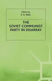 The Soviet Communist Party in disarray : the XXVIII Congress of the Communist Party of the Soviet Union /