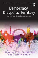 Democracy, diaspora, territory : Europe and cross-border politics /