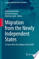 Migration from the Newly Independent States : 25 Years After the Collapse of the USSR /