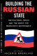 Building the Russian state : institutional crisis and the quest for democratic governance /