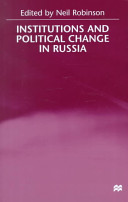 Institutions and political change in Russia /
