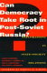 Can democracy take root in post-Soviet Russia? : explorations in state-society relations /