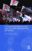 Russian nationalism and the national reassertion of Russia /