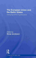 The European Union and the Baltic States : changing forms of governance /