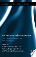 Action research for democracy : new ideas and perspectives from Scandinavia /