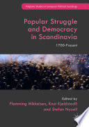 Popular struggle and democracy in Scandinavia : 1700-present /