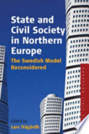 State and civil society in Northern Europe : the Swedish model reconsidered /