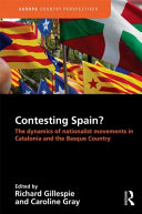 Contesting Spain? : the dynamics of nationalist movements in Catalonia and the Basque Country /