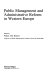 Public management and administrative reform in Western Europe /