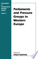 Parliaments and pressure groups in Western Europe /