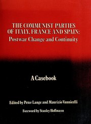 The Communist parties of Italy, France, and Spain : postwar change and continuity : a casebook /
