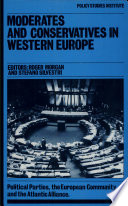 Moderates and conservatives in Western Europe : political parties, the European Community, and the Atlantic Alliance /