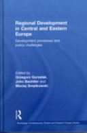 Regional development in central and eastern Europe : development processes and policy challenges /