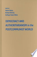 Democracy and authoritarianism in the post-communist world /