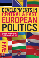 Developments in Central and East European politics 5 /