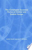 The communist successor parties of Central and Eastern Europe /