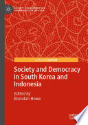 Society and Democracy in South Korea and Indonesia /