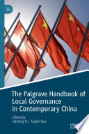 The Palgrave Handbook of Local Governance in Contemporary China /