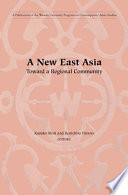 A new East Asia : toward a regional community /