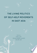 The living politics of self-help movements in East Asia /