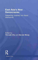 East Asia's new democracies : deepening, reversal, non-liberal alternatives /