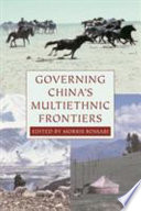 Governing China's multiethnic frontiers /