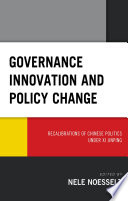 Governance innovation and policy change : recalibrations of Chinese politics under Xi Jinping /