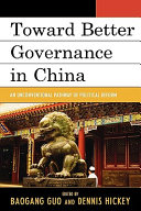 Toward better governance in China : an unconventional pathway of political reform /