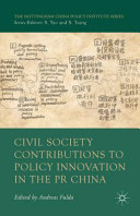 Civil society contributions to policy innovation in the PR China : environment, social development and international cooperation /