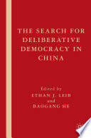 The Search for Deliberative Democracy in China /
