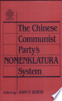 The Chinese Communist Party's Nomenklatura system : a documentary study of party control of leadership selection, 1979-1984 /
