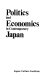 Politics and economics in contemporary Japan /