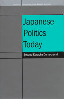 Japanese politics today : beyond karaoke democracy? /