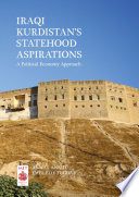 Iraqi Kurdistan's Statehood Aspirations : A Political Economy Approach /