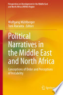 Political Narratives in the Middle East and North Africa : Conceptions of Order and Perceptions of Instability /