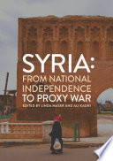Syria: From National Independence to Proxy War /
