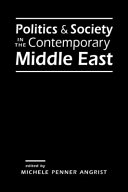 Politics & society in the contemporary Middle East /