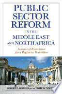 Public sector reform in the Middle East and North Africa : lessons of experience for a region in transition /