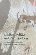 Publics, politics and participation : locating the public sphere in the Middle East and North Africa /
