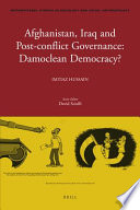 Afghanistan, Iraq and post-confict governance : Damoclean democracy? /
